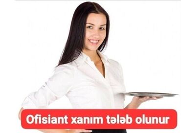 Ofisiantlar: Ofisiant tələb olunur, Kafe, Gündəlik ödəniş, 18-29 yaş, Təcrübəsiz