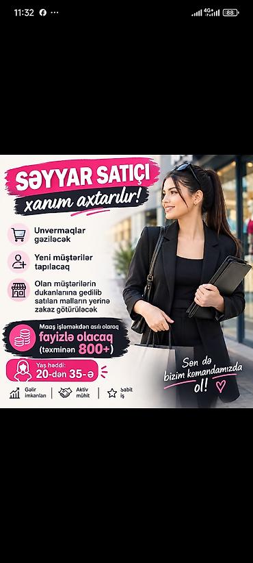 seyyar satici: Satış məsləhətçisi tələb olunur, Yalnız qadınlar üçün, 30-45 yaş, İşəmuzd ödəniş — 1