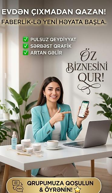 Faberlic-lə onlayn biznes imkanı: evdən çıxmadan qazanc əldə etmək