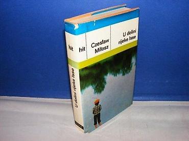 planika: U dolini rijeke Isse - Czeslav Milosz, Hit biblioteka Znanje — 1