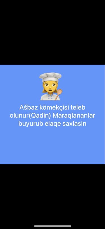 Aşpazlar: Maraqlananlar qoyulan nomreyle elaqe saxlasin