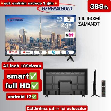 Televizorlar: Satılır:*Birbaşa anbardan GENERALGOLD yeni 2024 model smart tv 369₼*