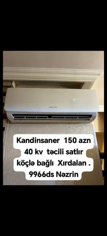 купить кондиционер: Kandinsaner 150 azn 40 kv təcili satlır köçlə bağlı Xırdalan