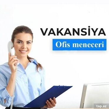 ofis mebeleri: Ofis menecer, katib tələb olunur, Tam iş günü, İstənilən yaş, 1-2 illik təcrübə