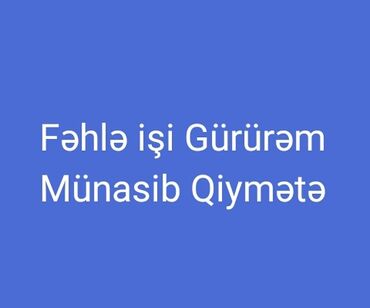 is elanlari fehle 2020: Salam təcili Fəhlə işi Axtarıram Ev əşiyalarının səliqəli daşınması