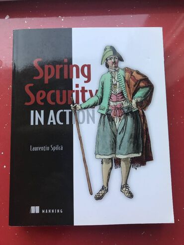 kamp stolovi na rasklapanje: Spring Security in Action Одлично очувана књига Синопсис: Spring