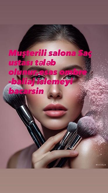 работа повар мангальщик: Müştərili gözəllik salonuna saç ustası axtarılır. Tələblər: - Ombre və — 1