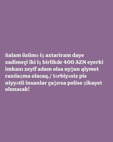 Услуги по строительству и ремонту: Xidmət: Uşaq baxıcısı və xadimə işi axtarılır Təsvir: - Dayə və