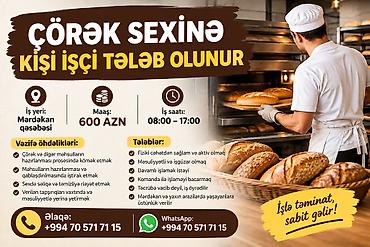ÇÖRƏK SEXİNƏ KİŞİ İŞÇİ TƏLƏB OLUNUR 📍 İş yeri: Mərdəkan qəsəbəsi 💰 — 1