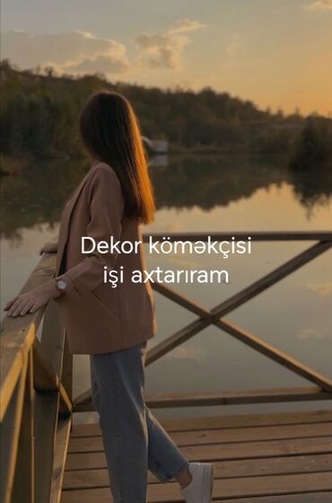Digər ixtisaslar: Dekorasiya sahəsində köməkçi işi axtarıram. Müxtəlif dekorasiya