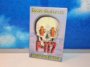 staro tocilo: F-117 ili sunovrat nato strategije zoran gluščević1999 verzal pressmek — 1