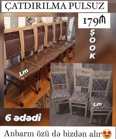 Dolablar: _*OTURACAQ/STUL*_ _Sifarişlə və yeni📌 Qiymət : *179₼*( 6 ədədi)