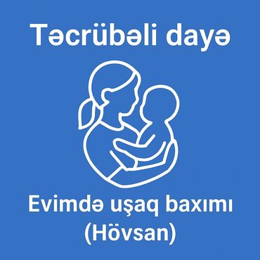 Avtobiznes, servis xidmətləri: Dayə tələb olunur, 30-45 yaş, 6/1