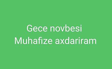 gecə növbəsi operator vakansiya: Gecə növbəsi üçün mühafizə isi axdariram - Obyektlərin, anbarların — 1