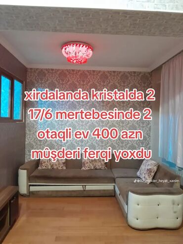 Uzunmüddətli kirayə mənzillər: Kristal 2 de 17/6 mertebesinde 2 otaqli ev 400 azn müşseri ferqi — 1