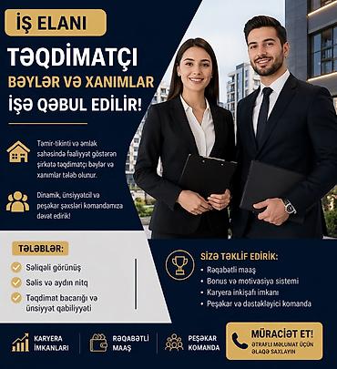 Əməkdaş axtarışı (vakansiyalar): Təmir-tikinti və əmlak sahəsində fəaliyyət göstərən şirkətə təqdimatçı — 1