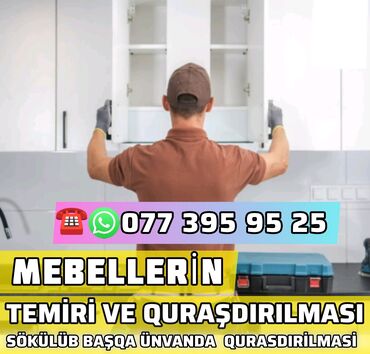 Mebellərin yığılması: Mebel ustasi ●Yataq,Qonaq,Mətbəx və Detiski mebellərin sökülüb başqa