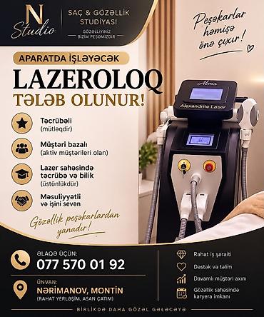 lazer ustasi isi axtariram: N Studio – Saç və Gözəllik Studiyası Aparatda işləyəcək lazeroloq — 1