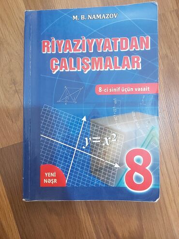 riyaziyyat qayda kitabi yukle: M.B. Namazov tərəfindən yazılmış bu riyaziyyat dərsliyi 8-ci sinif