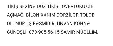 is axtaran xanim: Dərzi vakansiyası – tikiş sexi - Axtarılan bacarıqlar: düz tikiş