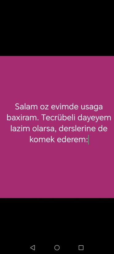 VAZ (LADA): Uşağa baxım xidməti - Öz evimdә uşaq qəbul edirəm - Təcrübəli dayəyəm