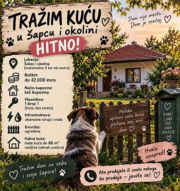 Tražim kuću u Šapcu i okolini – HITNO - Lokacija: Šabac i okolina