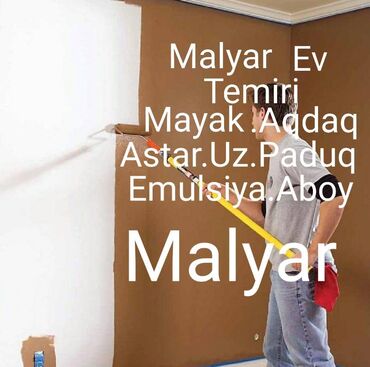 Təmir işləri: Rəngsaz. Malyar. Usta. Keyfiyyətli, səliqəli,məsuliyyətli və