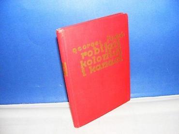 grobari borca: ROBIJAŠI KOLONISTI I KANACI Georges Ferre binoza zagreb tvrd povez — 1