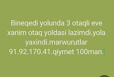 novxanı kirayə evlər günlük: Bineqədi yolunda yerləşən 3 otaqlı mənzilə xanım otaq yoldaşı tələb — 1