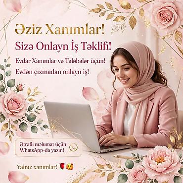 qocalar evi vakansiya: Xanımlar üçün onlayn iş+ at ətraflı məlumat verim — 5