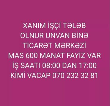 satici teleb olunur 2022: Satıcı xanım tələb olunur