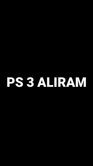 playstation 4 alıram: PlayStation 3 Satan varsa yazsın alıram