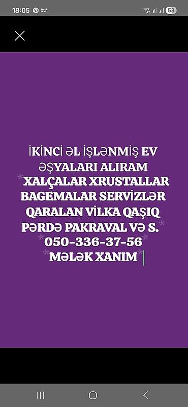 Qab-qacaq və mətbəx ləvazimatları: Xidmət: İkinci əl işlənmiş ev əşyalarının alınması Qəbul edilən — 1