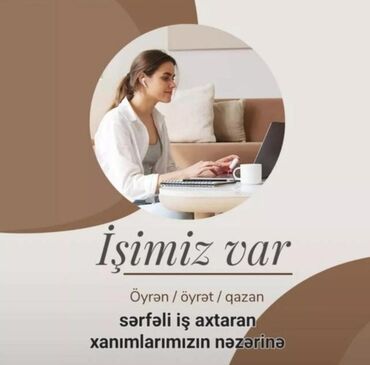 zara vakansiya: Onlayn şəkildə mənimlə və kollektivimlə əməkdaşlıq etmek istəyən xanım