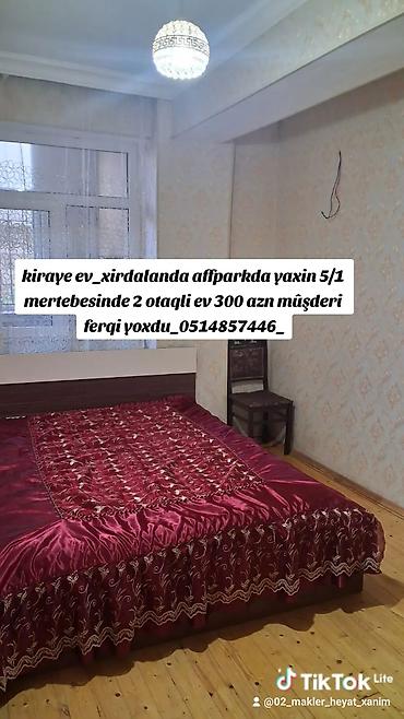 Kiraye ev_xirdalanda affparkda yaxin 5/1 mertebesinde 2 otaqli ev 300