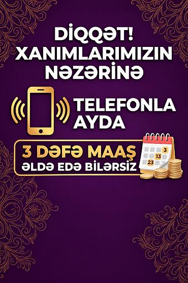ismayıllıda qadın işi: Satış məsləhətçisi tələb olunur, Yalnız qadınlar üçün, İstənilən yaş, Təcrübəsiz, Ayda 2 dəfə ödəniş — 2