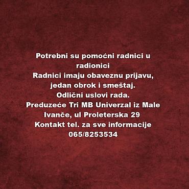 posao barajevo: Potrebni su pomocni radnici u radionici. Radnici imaju obaveznu — 1