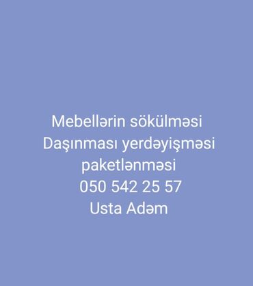 mebel usdası: [mebel ustasi ] mebellərin sökülməsi yerində paletlənməsi zəmanətlə