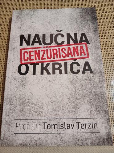 Knjige, časopisi, CD i DVD: Naučna Cenzurisana Otkrića Dr.Tomislav Terzin Zašto su danas brojna