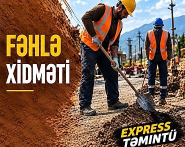 Строительные специальности: Fəhlə xidməti – EXPRESS təminat 🔨 Tikinti və fəhlə xidmətləri Böyük və — 1