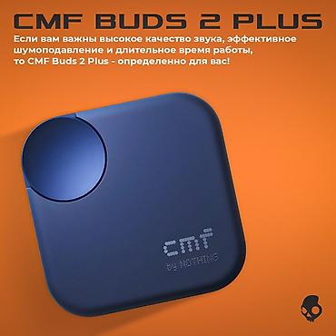 audio: CMF Buds 2 Plus — это продвинутые беспроводные наушники от суббренда — 2