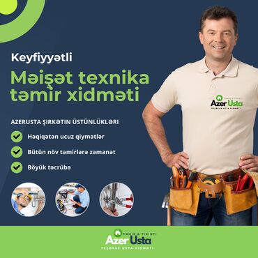 tikinti şirketi: AzerUsta - Məişət texnika təmiri! Şirkətin üstünlükləri: Həqiqətən