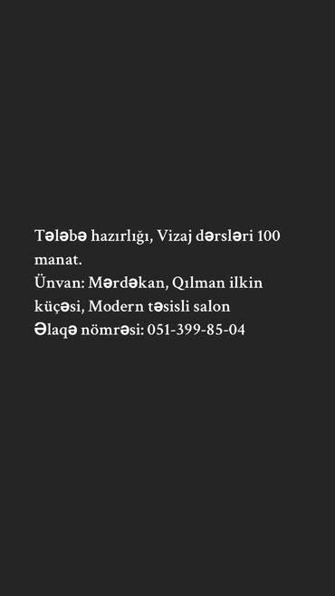 Inzibati heyət: Tələbə hazırlığına start verdik, Vizaj dərsləri 100 manat. Əlaqə
