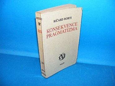 knowledge zenith: Konsekvence pragmatizma, Ričard Rorti Nolit 1992 Broj strana 398 — 1