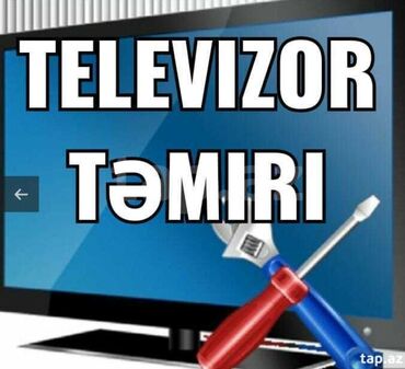 Texnikanın təmiri: Hər növ televizorların təmiri Televizorların alışı Köhnə televizorlara