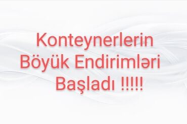 Konteynerlər: 🔥🔥🔥endi̇ri̇mlər başladi 🔥🔥🔥 ✅ i̇stəni̇lən ölçüdə,yeni̇ ve 2 ci̇ əl ✅