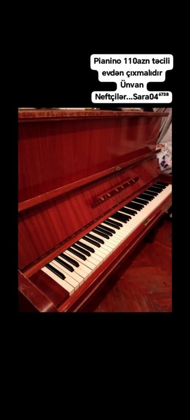 Pianolar: Pianino 110azn təcili evdən çıxmalıdır Ünvan Neftçilər. Sara04⁶⁷³⁸