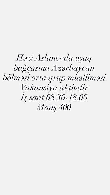 ищу работу в садике: Həzi Aslanovda yerləşən uşaq bağçasına Azərbaycan bölməsi orta qrup — 1