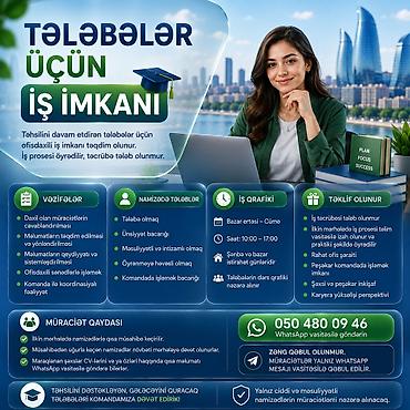 TƏLƏBƏLƏR ÜÇÜN İŞ İMKANI Təhsilini davam etdirən tələbələr üçün