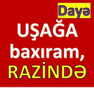 oz evimde goruwurem: Uşağa baxıram - öz evimdə (Razin qəsəbəsində). Ancaq Razinə